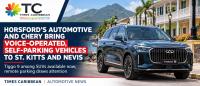 HORSFORD’S AUTOMOTIVE & CHERY BRING THE FUTURE TO ST. KITTS AND NEVIS — AFFORDABLE HANDS-FREE SELF-PARKING, VOICE-CONTROLLED VEHICLES NOW WITHIN REACH