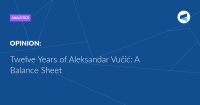 Twelve Years of Aleksandar Vučić: A Balance Sheet