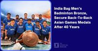 India Bag Men’s Badminton Bronze, Secure Back-To-Back Asian Games Medals After 40 Years
