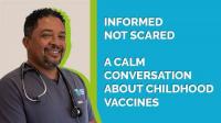 Informed Not Scared — A Calm Conversation About Childhood Vaccines