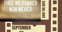 "First We Bombed New Mexico" will screen in Mesilla Sunday