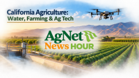 California Water, Farming and Ag Technology in Focus
