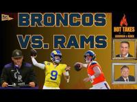 Denver Broncos vs. Los Angeles Rams Preview | Hot Takes