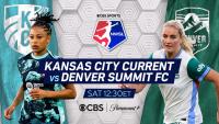 Footy Fix: NWSL on CBS as K.C. Current face Denver Summit as playoff race heats up