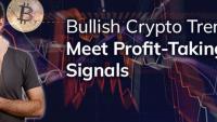 Bullish crypto trends meet profit-taking signals