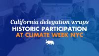 California delegation wraps historic participation at Climate Week NYC — demonstrating strong climate and economic leadership on the world stage