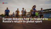 Europe debates how to respond to Russia’s return to global sport