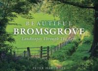 BEAUTIFUL BROMSGROVE - New book celebrates our town and its countryside