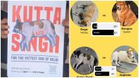 Politics has gone to the fat dogs in Delhi — ‘Aayega toh Kutta Singh hi’