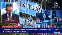 Criminal Networks Now Operating Like Corporations – Interpol’s Valdecy Urquiza