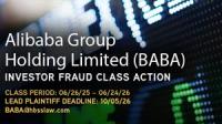 BABA 9-DAY DEADLINE ALERT: Alibaba Group Holding Limited Investors with Substantial Losses Have Opportunity to Lead Shareholder Class Action Lawsuit Before October 5, 2026 Lead Plaintiff Deadline