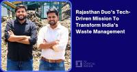 Rajasthan Duo’s Tech-Driven Mission To Transform India’s Waste Management
