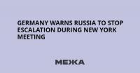 Germany Warns Russia to Stop Escalation During New York Meeting