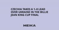 Czechia Takes a 1–0 Lead Over Ukraine in the Billie Jean King Cup Final