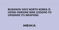 Budanov Says North Korea Is Using Ukraine War Lessons to Upgrade Its Weapons