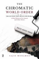 The Chromatic World Order by Sajid Mohamed: A Sneak-Peek