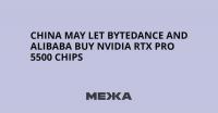 China May Let ByteDance and Alibaba Buy Nvidia RTX PRO 5500 Chips
