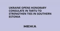 Ukraine Opens Honorary Consulate in Tartu to Strengthen Ties in Southern Estonia