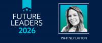 Future Leader: Whitney Layton, Vice President of Compliance, Education and Quality, Delaware Hospice, Inc.