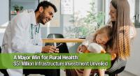Texas Secures $51 Million to Transform Rural Healthcare Facilities