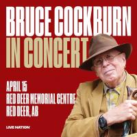 Canadian Legend Bruce Cockburn returns to Central Alberta in April