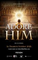 Movie review: ‘Adore Him: He Is Here’