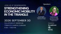 Newsmakers: Strengthening Economic Mobility in the Triangle