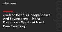“Defend Belarus’s Independence And Sovereignty” — Maria Kalesnikava Speaks At Havel Prize Ceremony