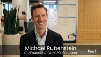 Firsthand’s Michael Rubenstein: Static Ads are Giving Way to Adaptive Brand Experiences