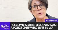 Seattle seeks local roots for next police chief despite state residency law