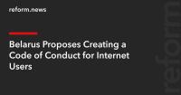 Belarus Proposes Creating a Code of Conduct for Internet Users