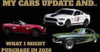 Plans for My Current Cars and What Model I’m Looking to Add