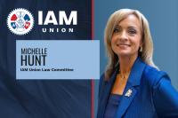 Local 2003’s Michelle Hunt Appointed to IAM Law Committee