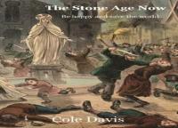 The Stone Age Now: a Provocative Book Linking Ancient Behaviors to Modern Crises