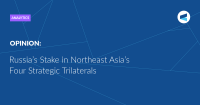 Russia’s Stake in Northeast Asia’s Four Strategic Trilaterals