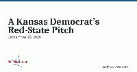A Kansas Democrat’s Red-State Pitch