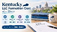 How Much Does It Cost to Form an LLC in Kentucky?