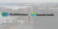 Essentia Health, HealthPartners announce planned merger