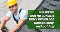 Insurance Companies Cannot Reject Coverage Based Only on Roof Age