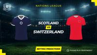 Scotland vs Switzerland betting tips and predictions