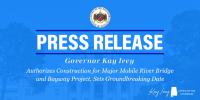 Governor Ivey Authorizes Construction for Major Mobile River Bridge and Bayway Project, Sets Groundbreaking Date