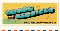 Gambit's Best of New Orleans 2026: Goods & Services