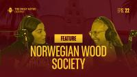 Norwegian Wood Society | The Daily Aztec Debrief #22