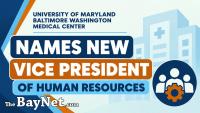 University of Maryland Baltimore Washington Medical Center Names New Vice President of Human Resources 