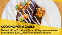Nebraska Pork Producers’ Taste of Elegance event raises estimated $250,000 for food-insecure children