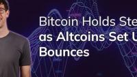 Bitcoin holds steady as Altcoins set up for bounces