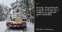 Energy Department awards Entergy $13.7 million to upgrade grid reliability