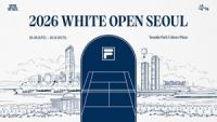 FILA Brings Tennis and Culture Together at 2026 WHITE OPEN SEOUL