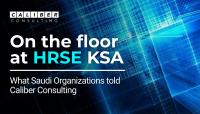 On the floor at HRSE KSA: what Saudi organizations told Caliber Consulting