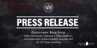 Governor Ivey Makes the Case for Alabama to Train America’s Next Generation of Space Leaders, Launches Bid for U.S. Space Academy